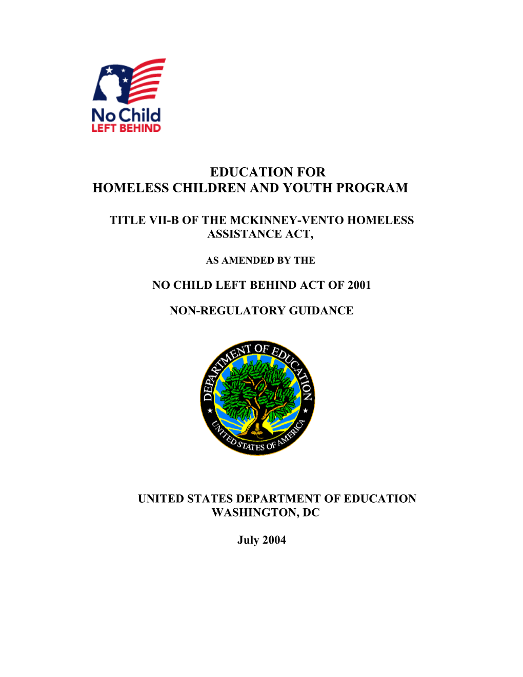 Guidance for the Education for Homeless Children and Youth Program Updated July 2004 (MS Word)