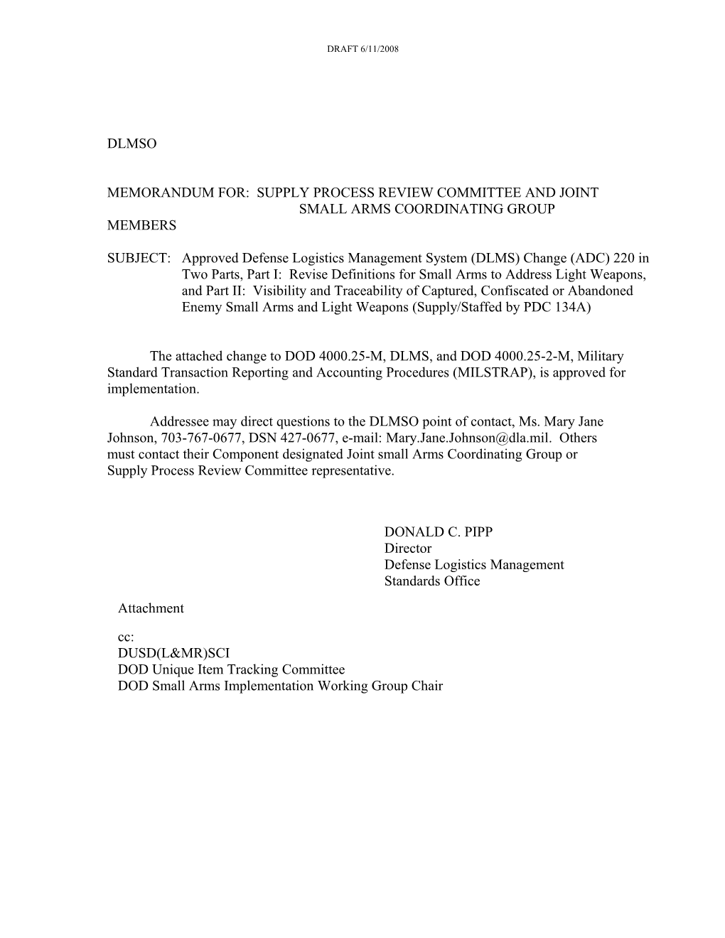 Memorandum For: Supply Process Review Committee and Joint Small Arms Coordinating Group Members