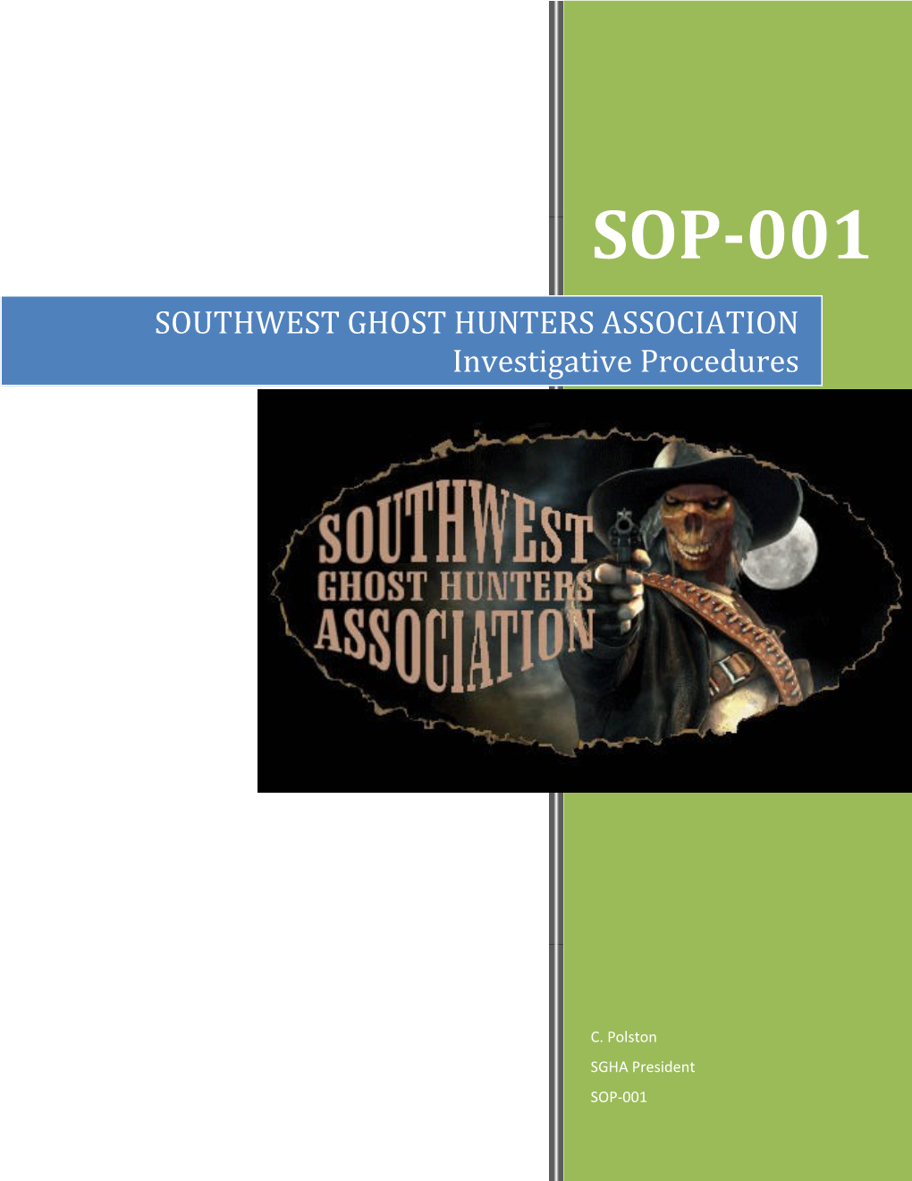 SOUTHWEST GHOST HUNTERS ASSOCIATION Investigative Procedures