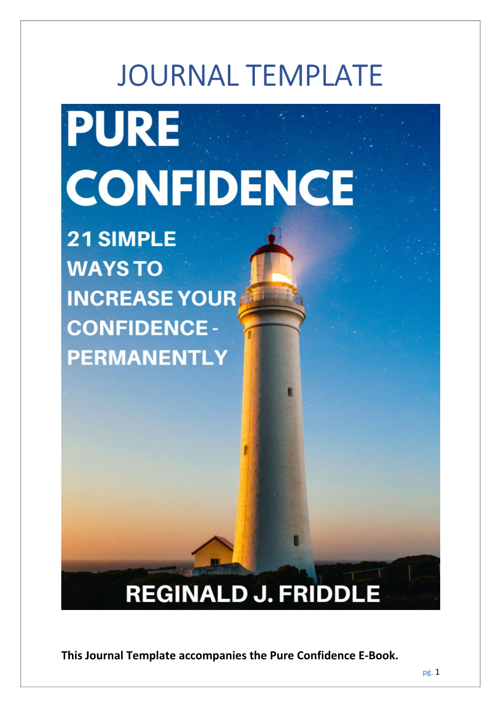 This Journal Template Accompanies the Pure Confidence E-Book