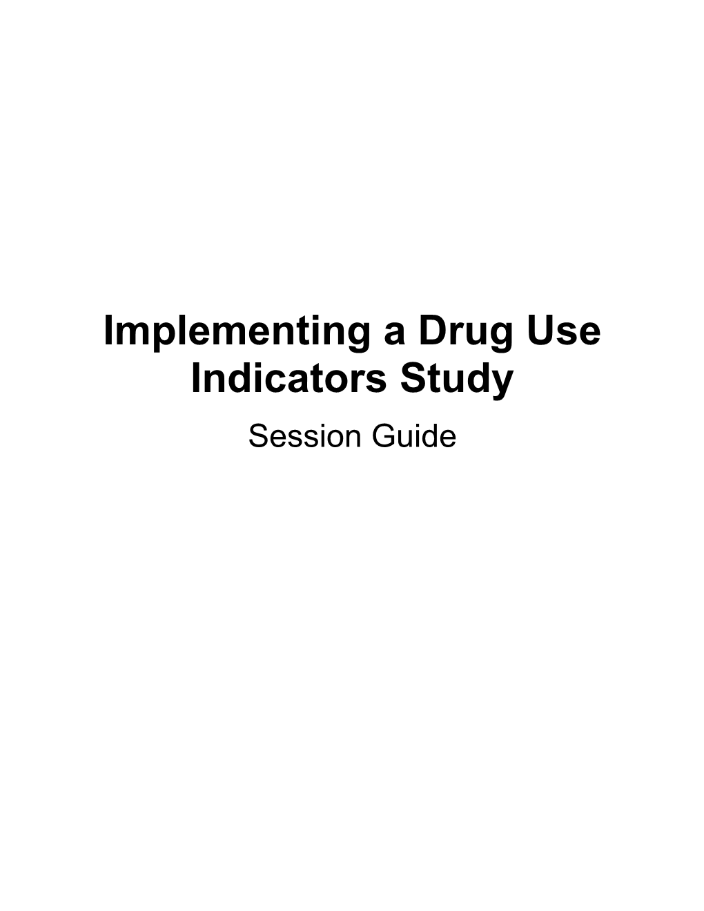 Implementing a Drug Use Indicators Study