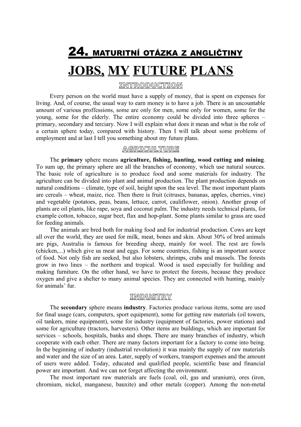 Jobs, My Future Plans