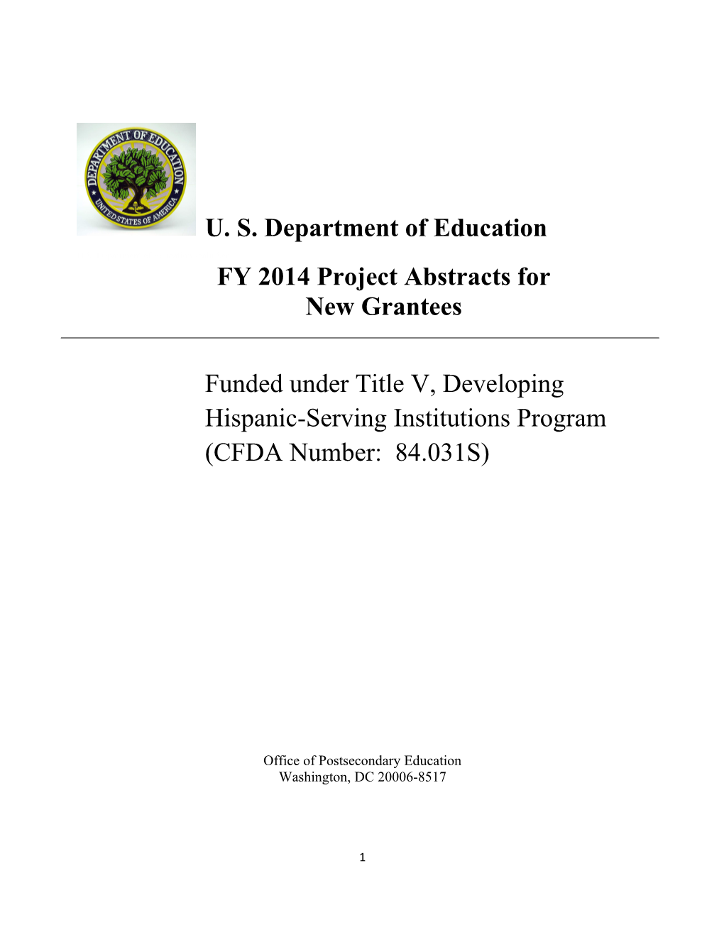 FY 2014 Project Abstracts for New Grantees Under the Title V Developing Hispanic-Serving