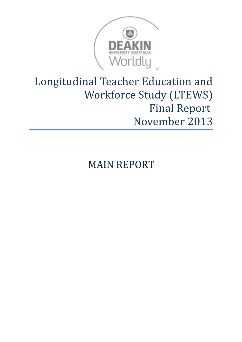 Longitudinal Teacher Education and Workforce Study (LTEWS) Final Report