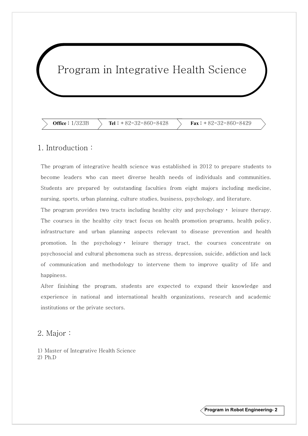 The Program of Integrative Health Science Was Established in 2012 to Prepare Students To