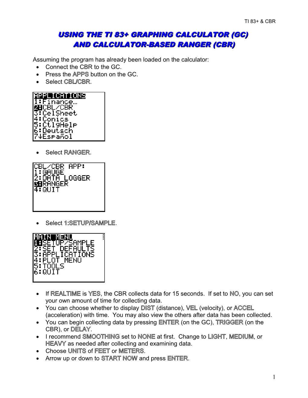 Using the TI 83+ and Calculator-Based Ranger (CBR)