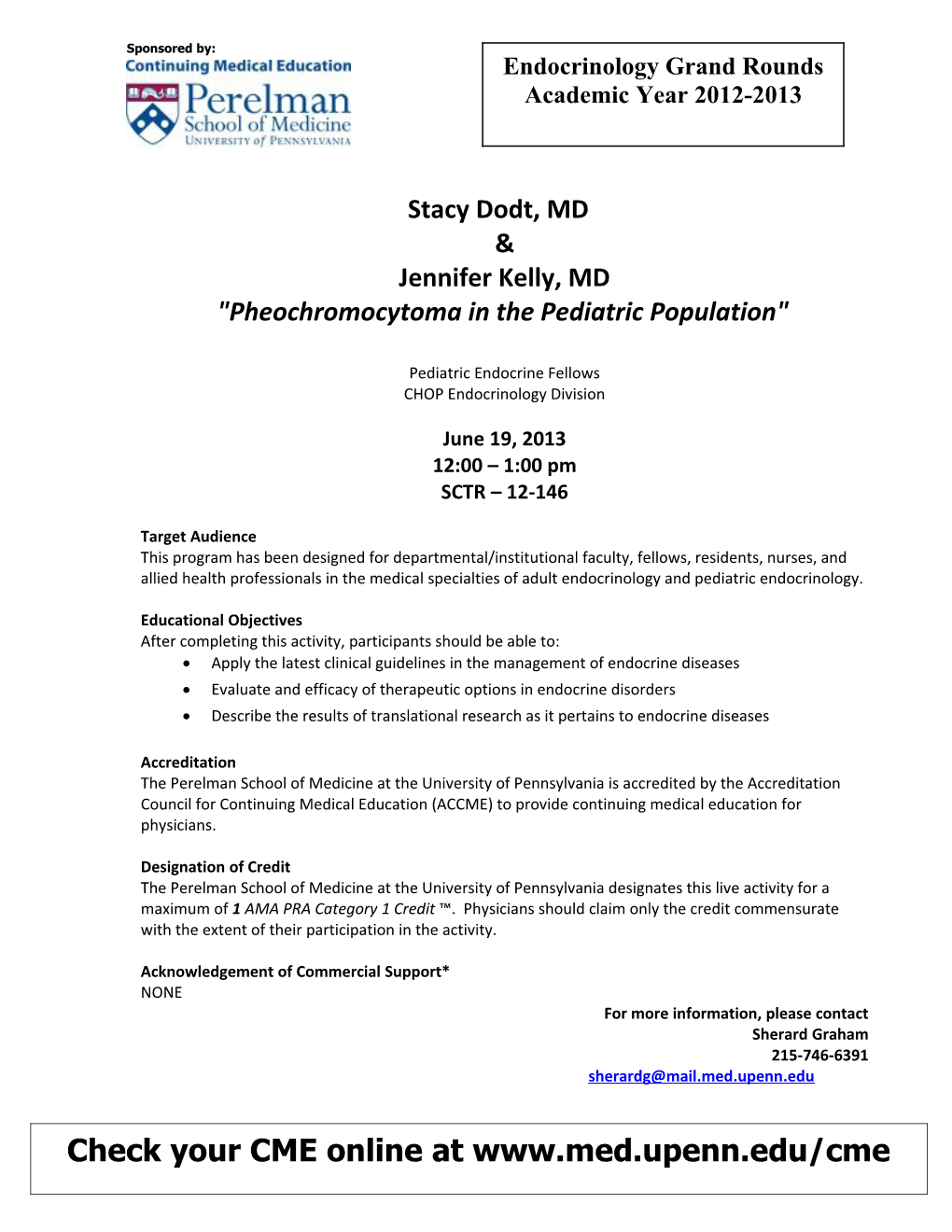 Stacy Dodt, MD Jennifer Kelly, MD Pheochromocytoma in the Pediatric Population
