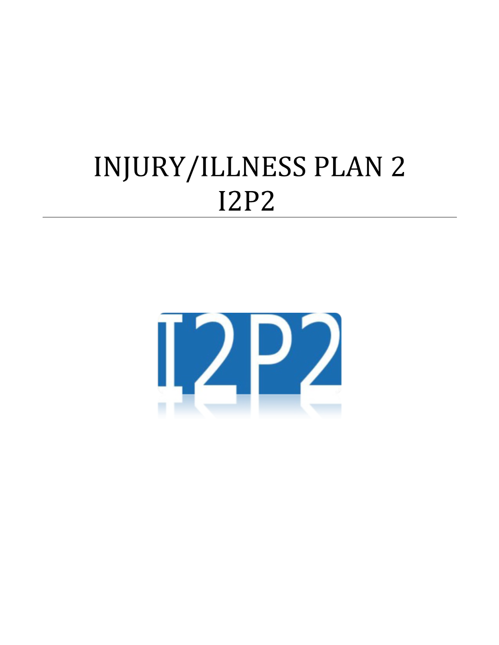 Injury/Illness Plan 2 I2p2