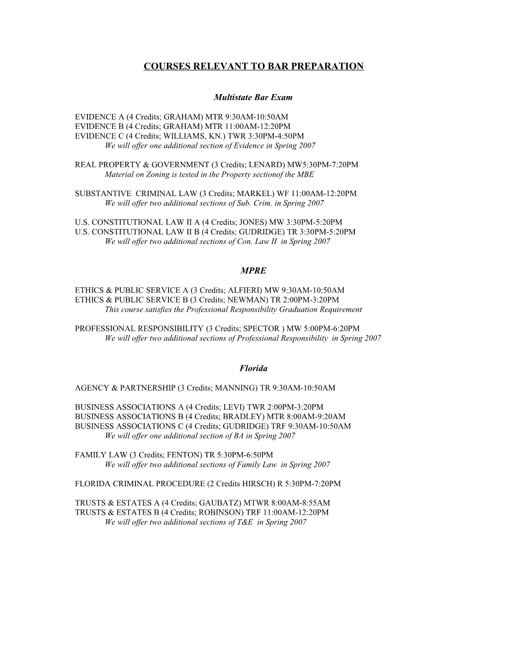 Administrative Law;3;Drew;Mw;8:00Am-9:20Am