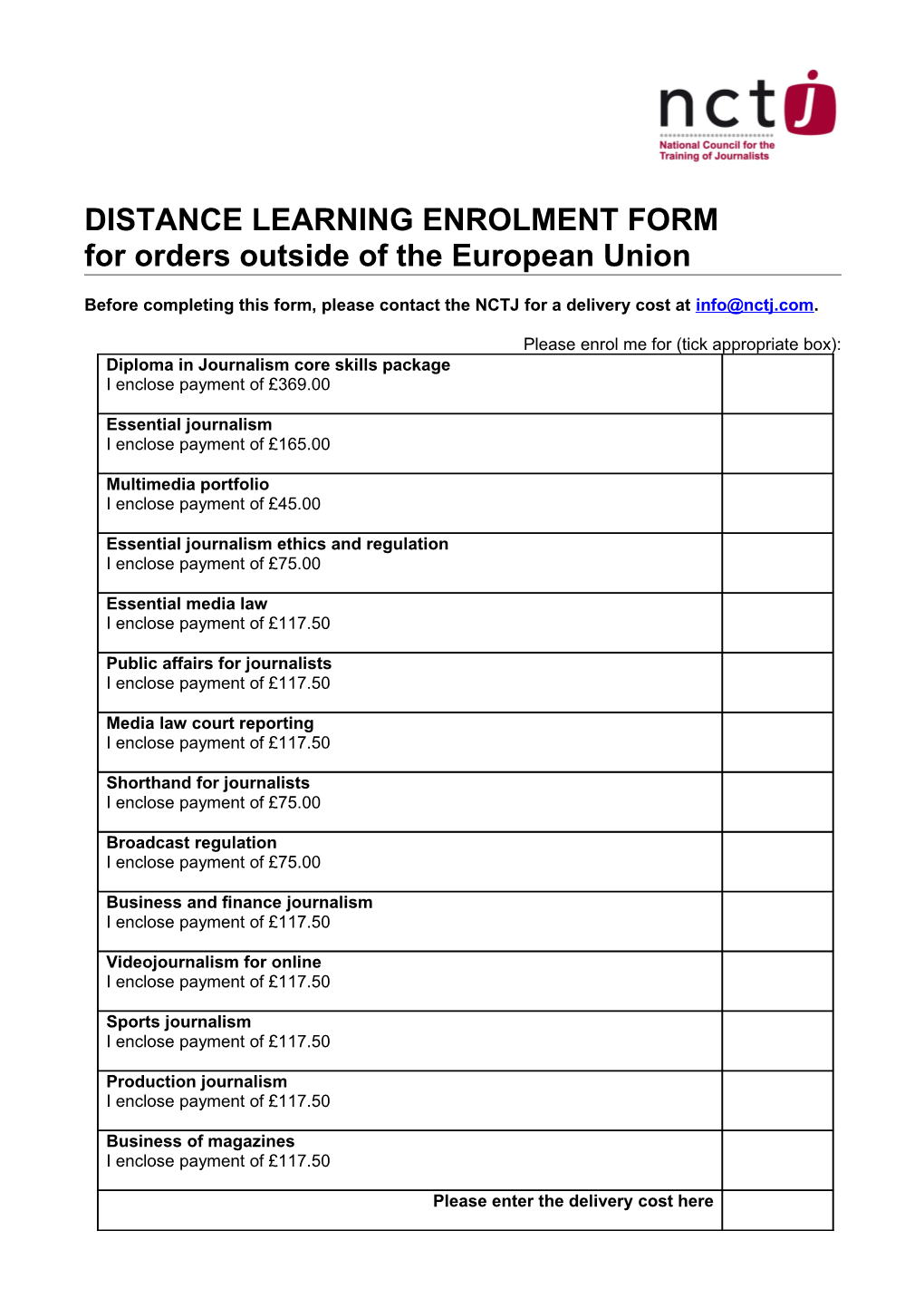 For Those Not Able to Attend Full-Time College-Based Courses, We Offer the Following Distance