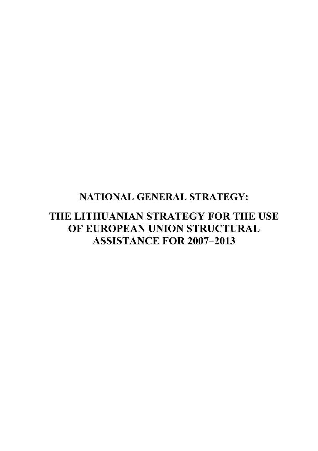 The Lithuanian Strategy for the Use of European Union Structural Assistance for 2007 2013