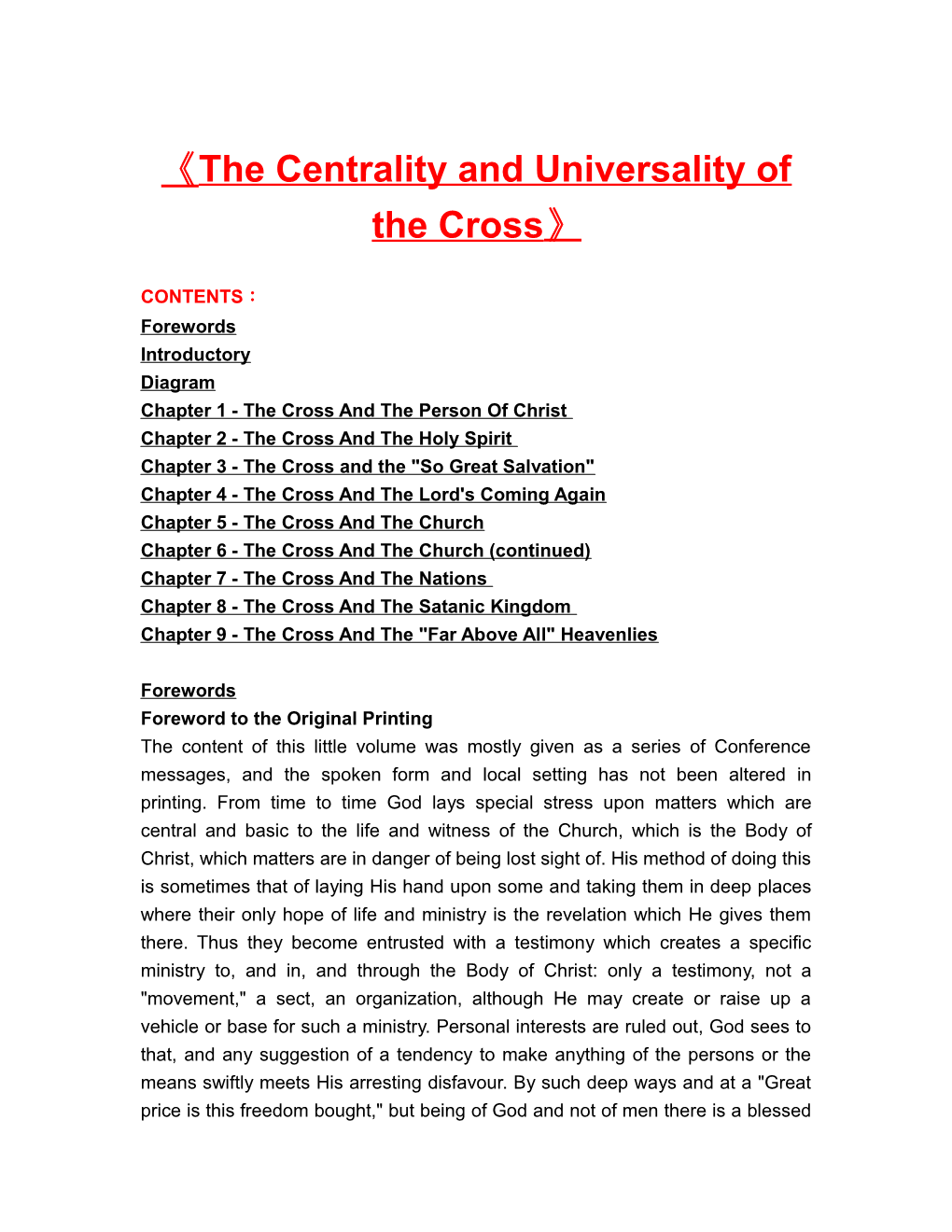 The Centrality and Universality of the Cross