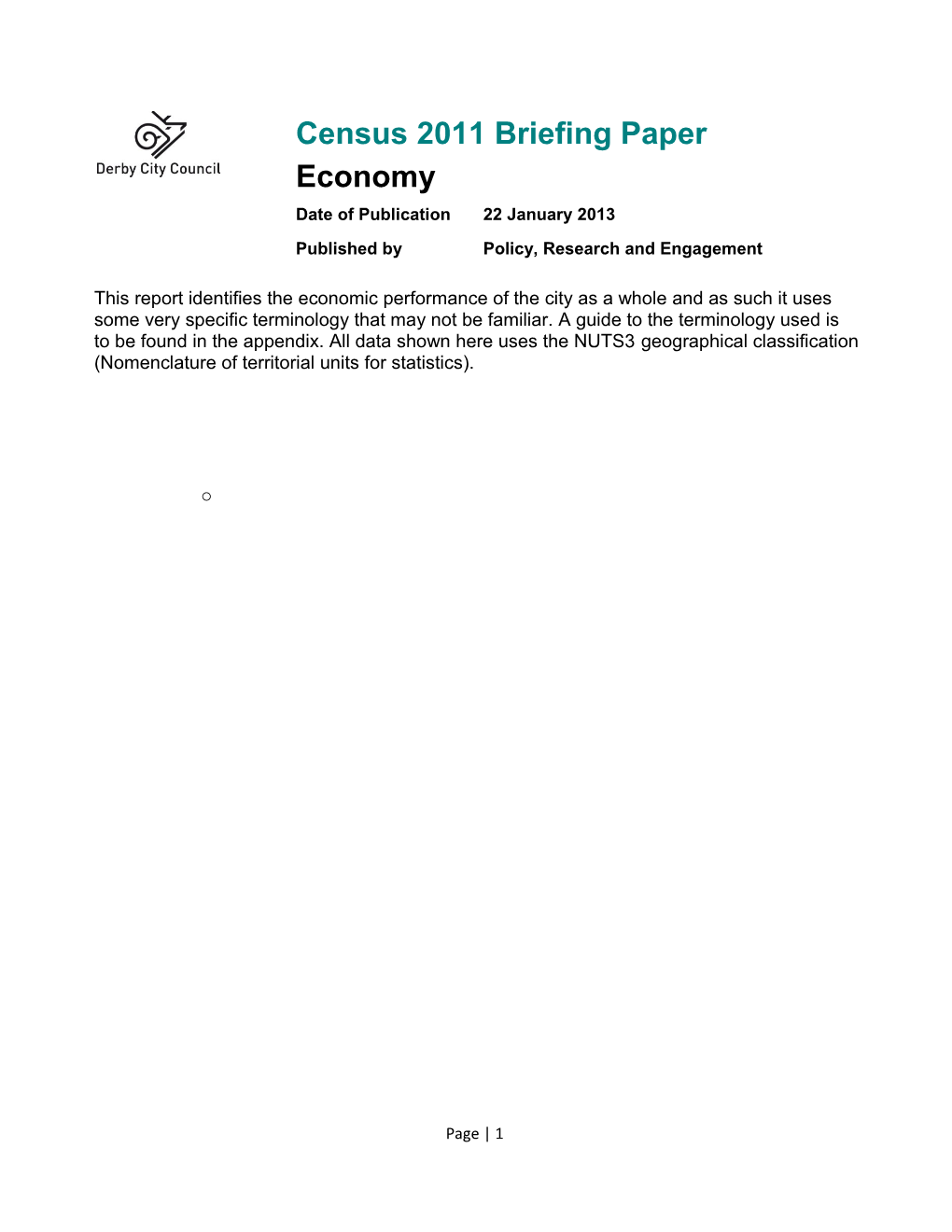 This Report Identifies the Economic Performance of the City As a Whole and As Such It Uses
