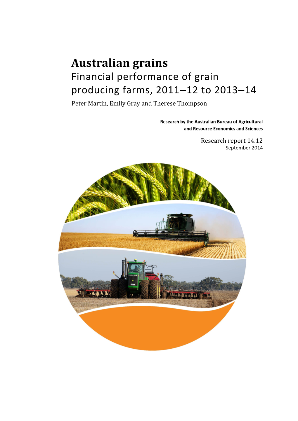 Australian Grains: Financial Performance of Grain Producing Farms, 2011 12 to 2013 14