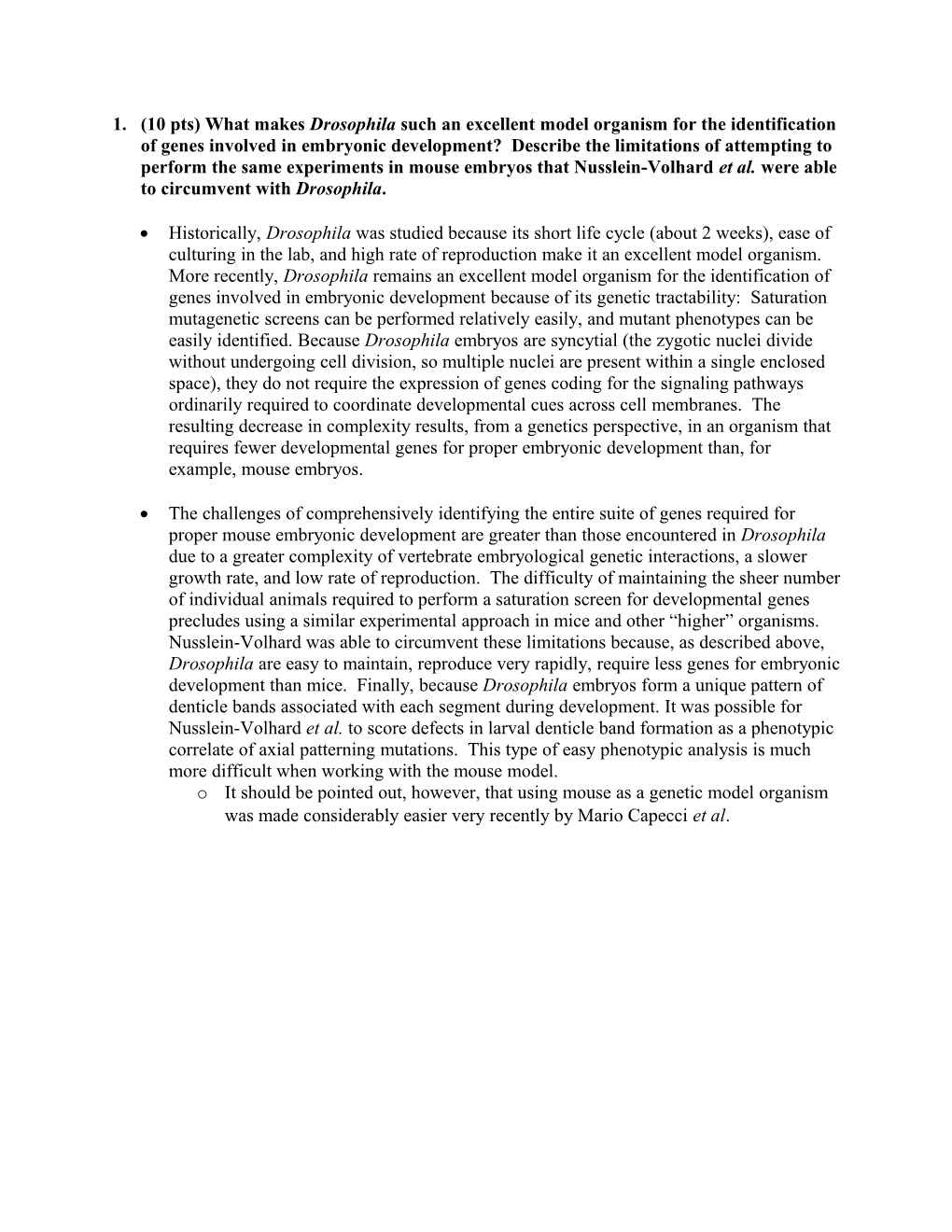 1. (10 Pts) What Makes Drosophila Such an Excellent Model Organism for the Identification