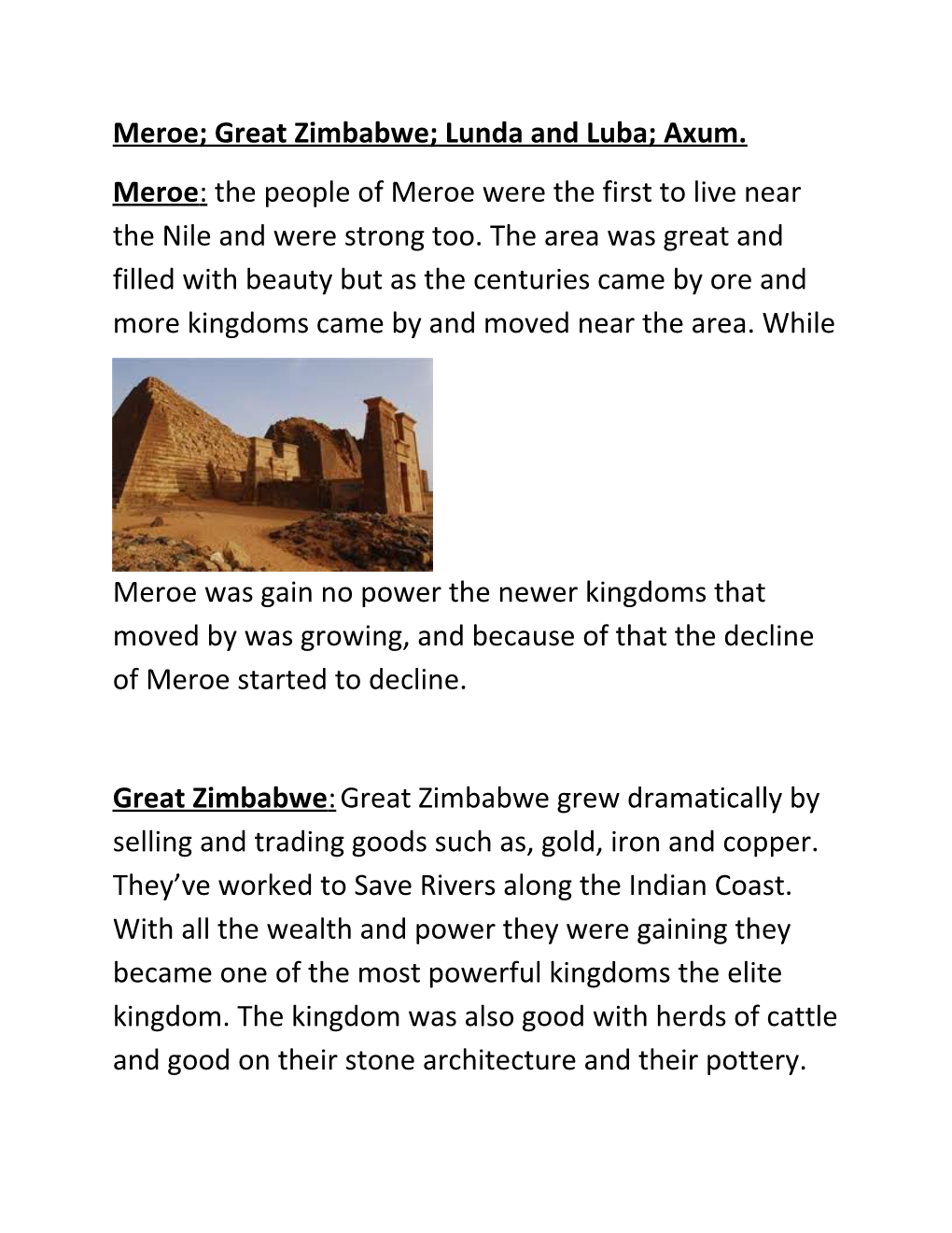 Meroe; Great Zimbabwe; Lunda and Luba; Axum