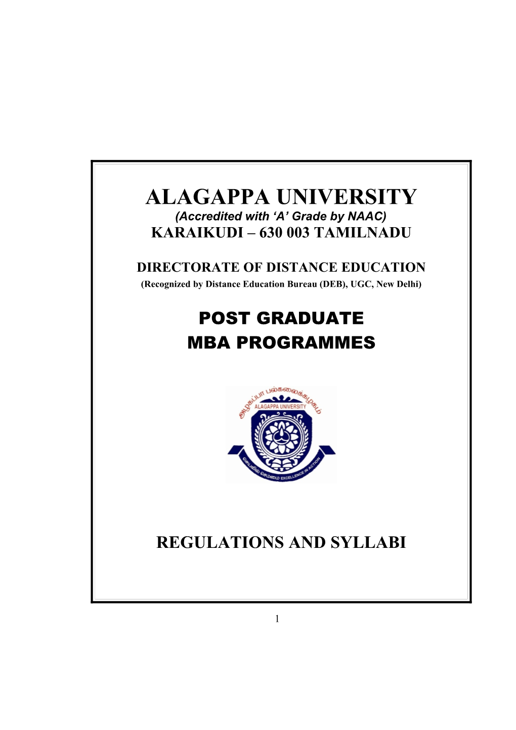 Course : MBA (Banking and Finance) / Education Mgt.,/Hospital Management/International