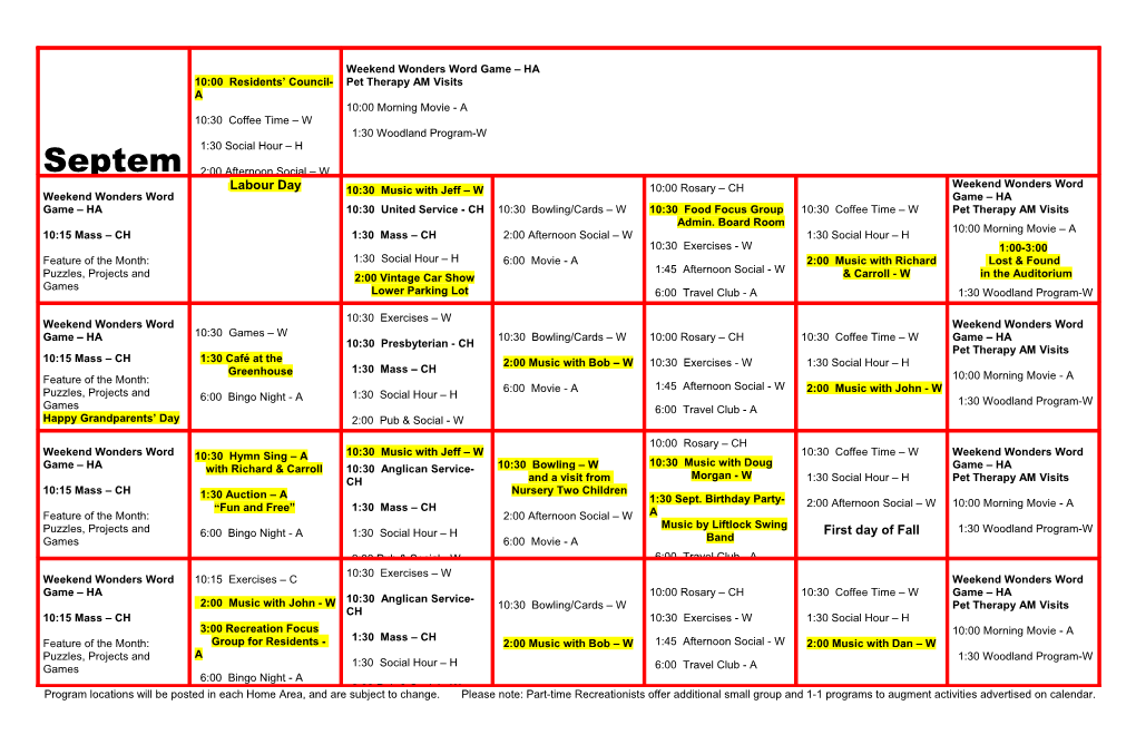 Program Locations Will Be Posted in Each Home Area, and Are Subject to Change. Please