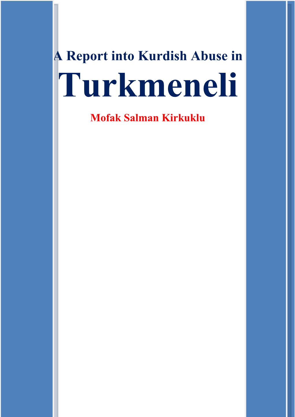 A Report Into Kurdish Abuse in Turkmeneli