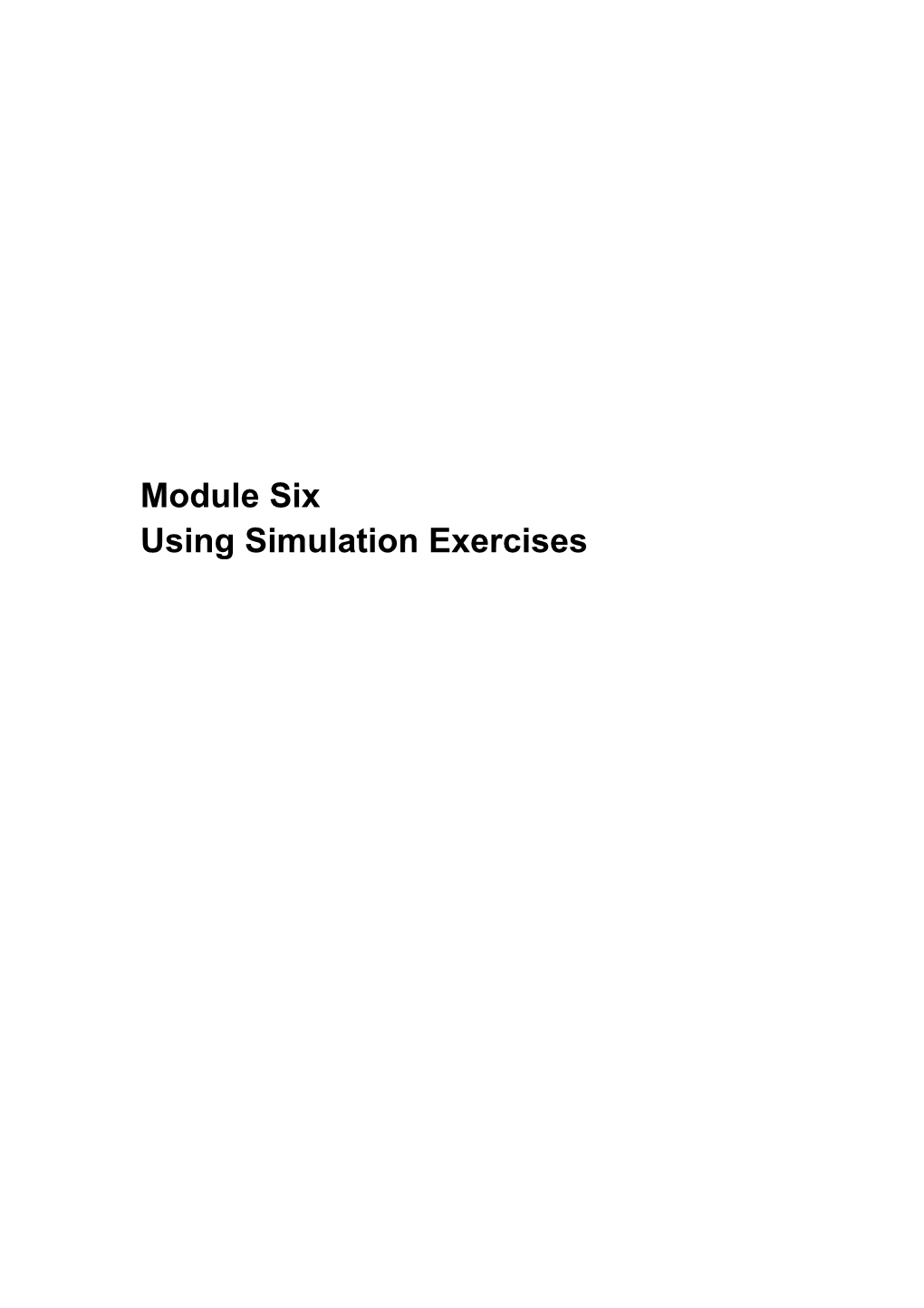 Module Six Using Simulation Exercises