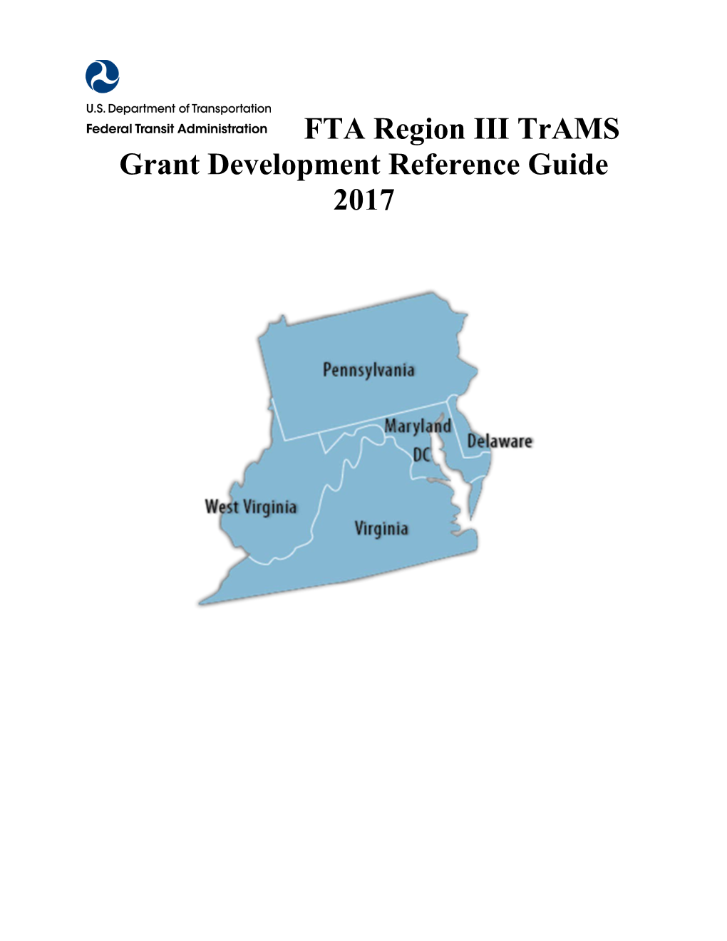 FTA Region 3 TRAMS Grant Development Refernece Guide June 2017