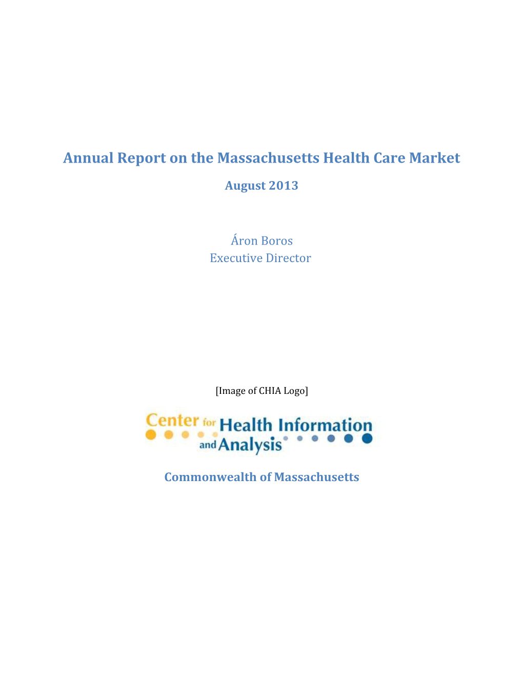 Annual Report on the Massachusetts Health Care Market - August 2013
