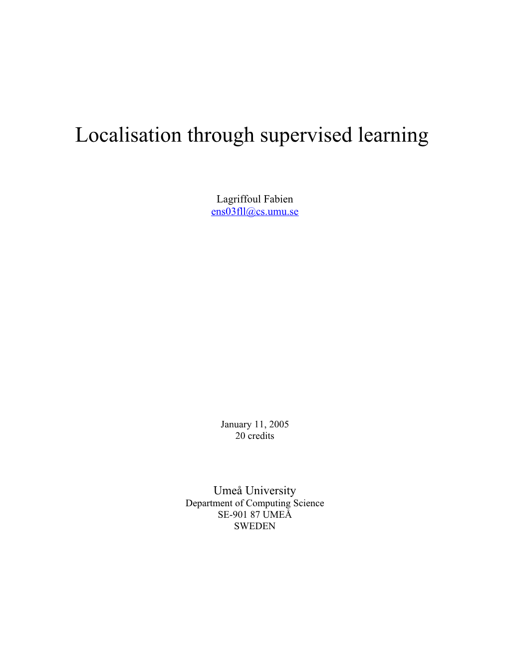 Localisation Through Supervised Learning