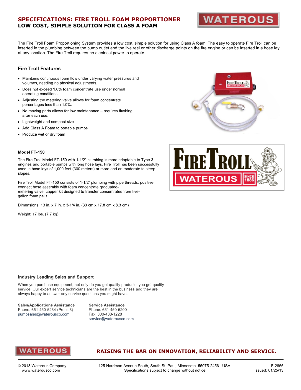 SPECIFICATIONS: FIRE TROLL FOAM PROPORTIONER LOW COST, SIMPLE SOLUTION for Class a FOAM