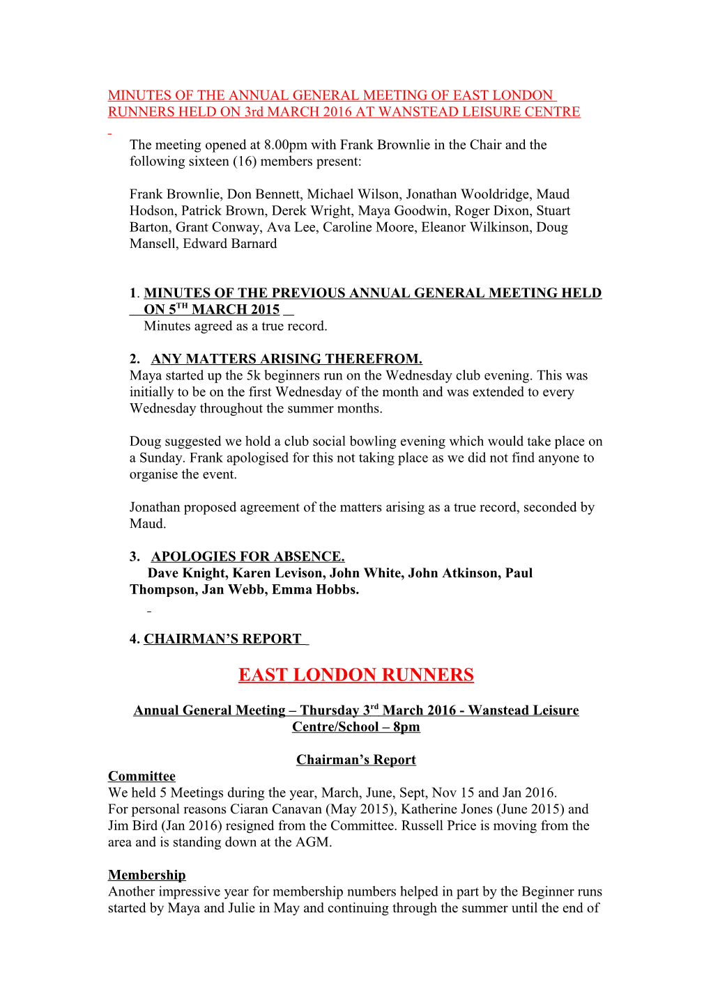 Minutes of the Annual General Meeting of East London Runners Held on 6Th March 2014 At
