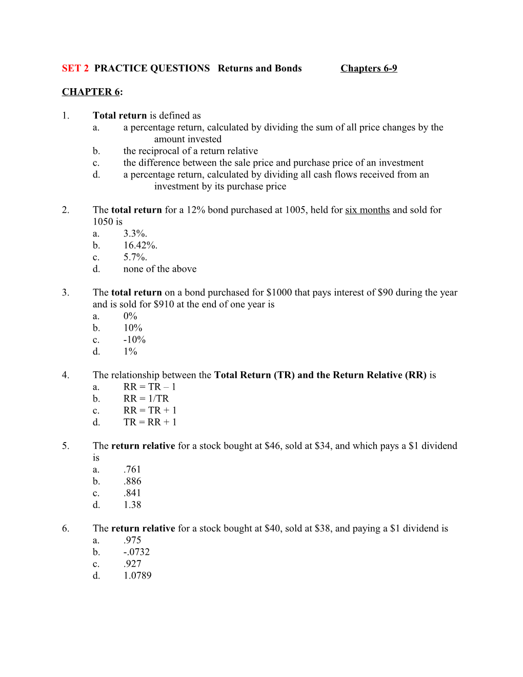 SET 2 PRACTICE QUESTIONS Returns and Bonds Chapters 6-9