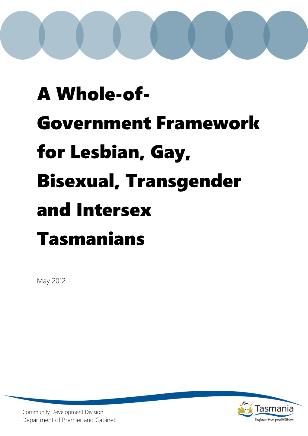 A Whole-Of-Government Framework for Lesbian, Gay, Bisexual, Transgender and Intersex Tasmanians