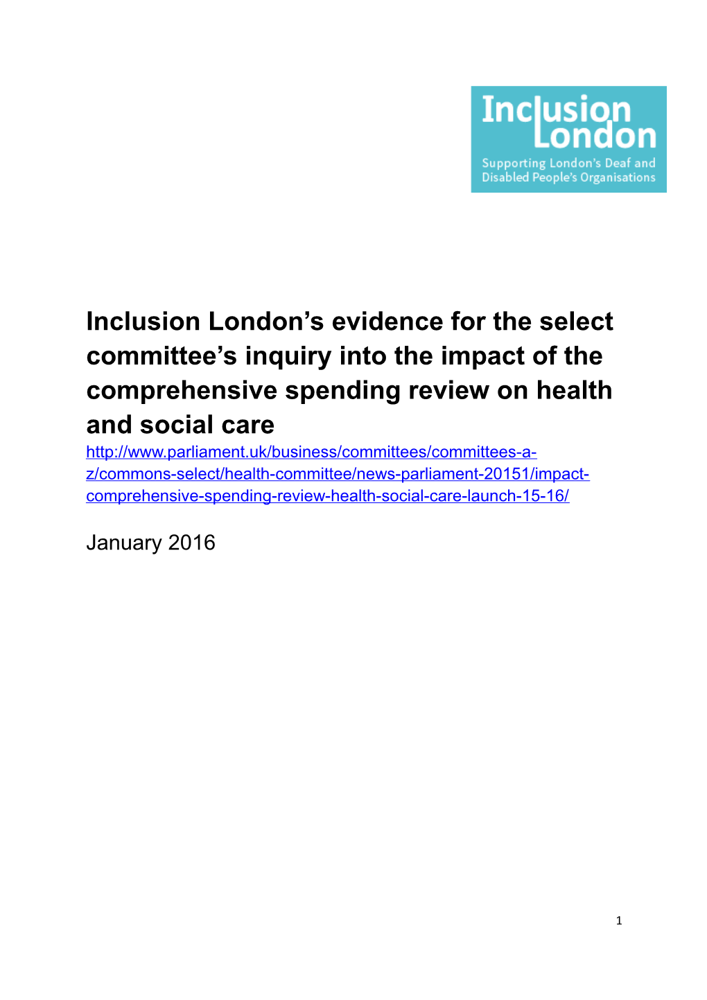 Inclusion London S Evidence for the Select Committee S Inquiry Into the Impact of The