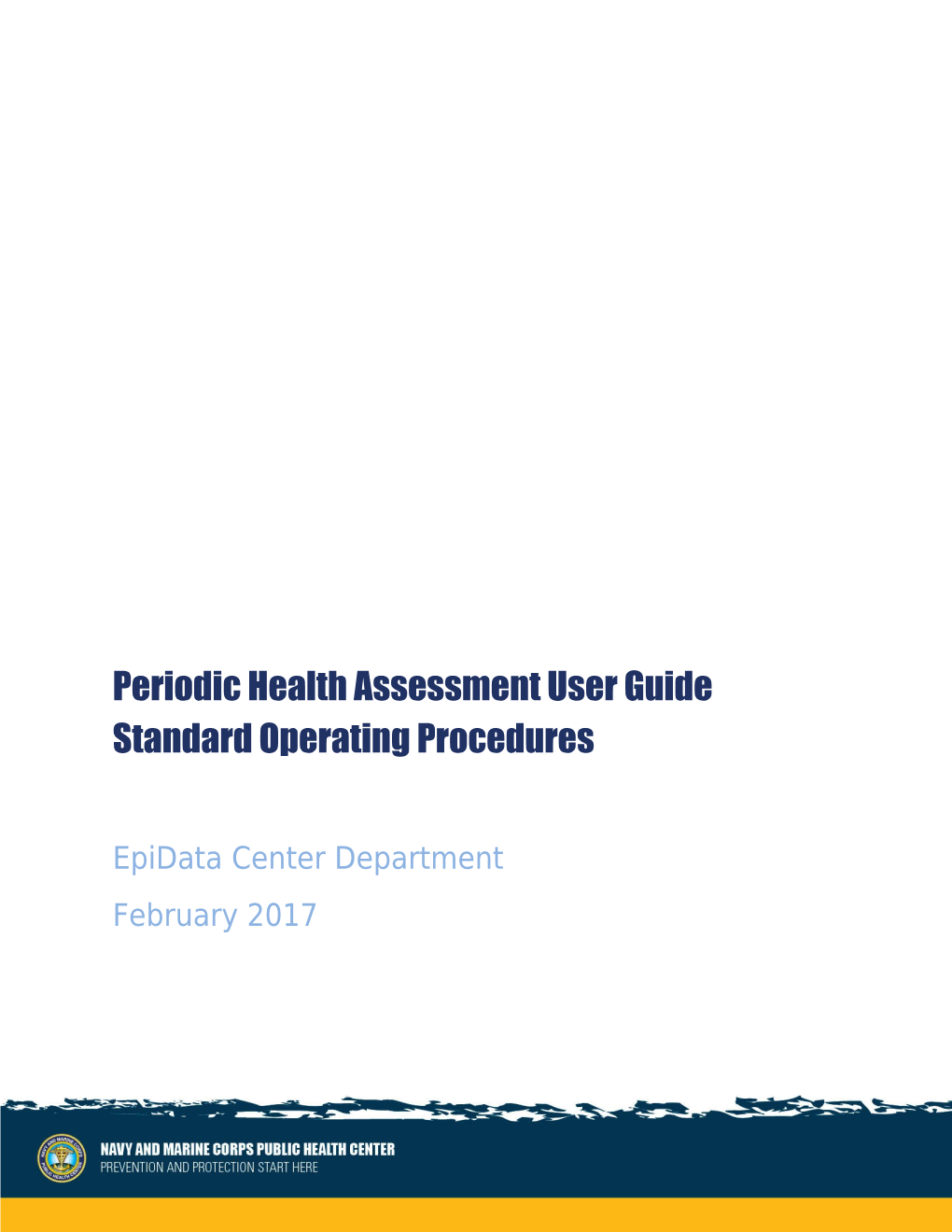 Periodic Health Assessment User Guide Standard Operating Procedures