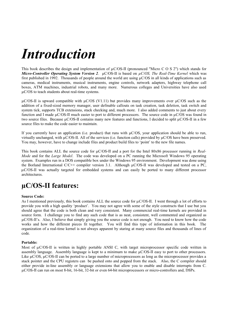 This Book Describes the Design and Implementation of C/OS-II (Pronounced Micro C O S 2