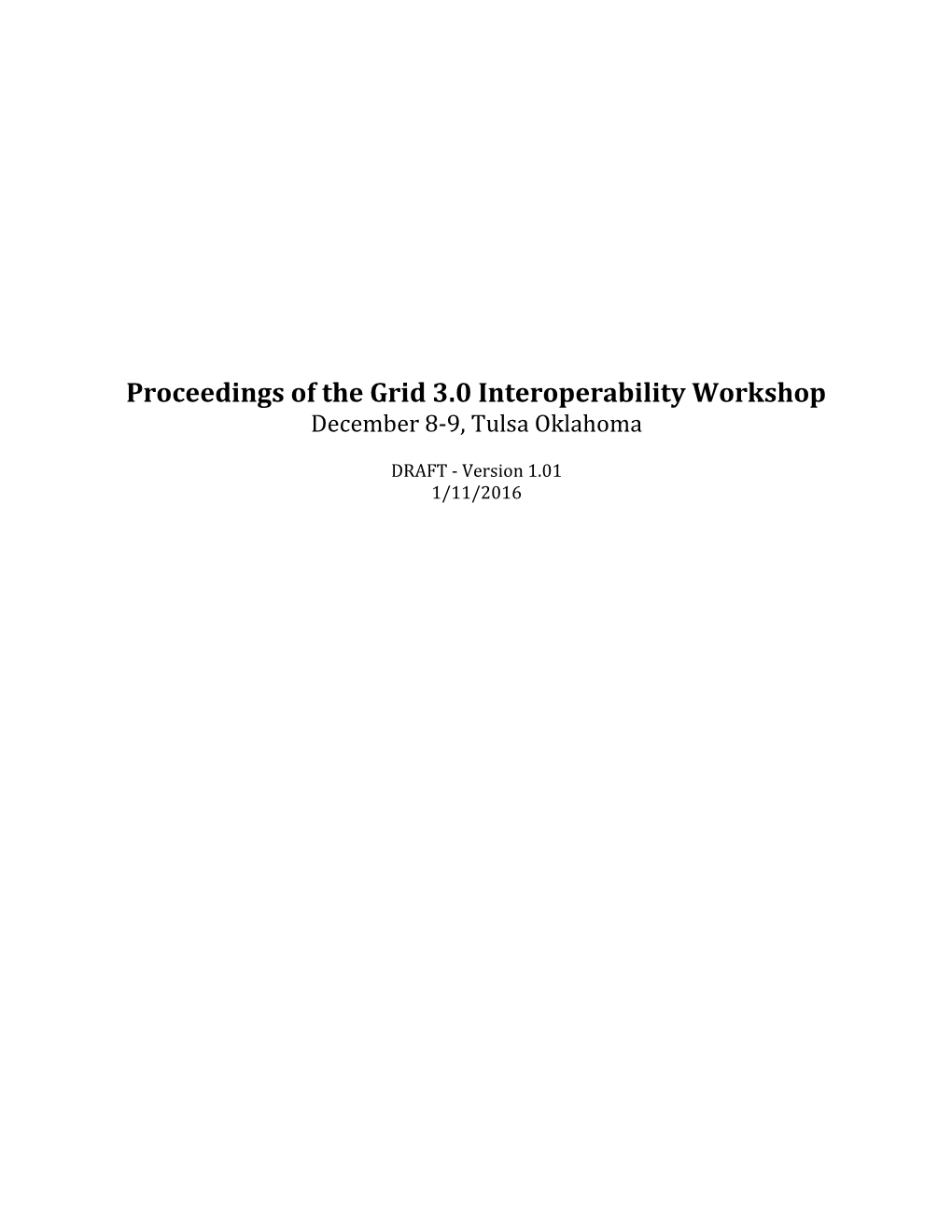 Proceedings of the Grid 3.0 Interoperability Workshop