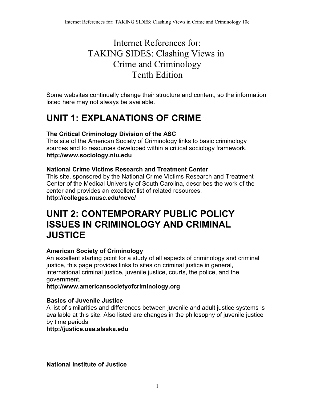 Internet References For: TAKING SIDES: Clashing Views in Crime and Criminology 10E