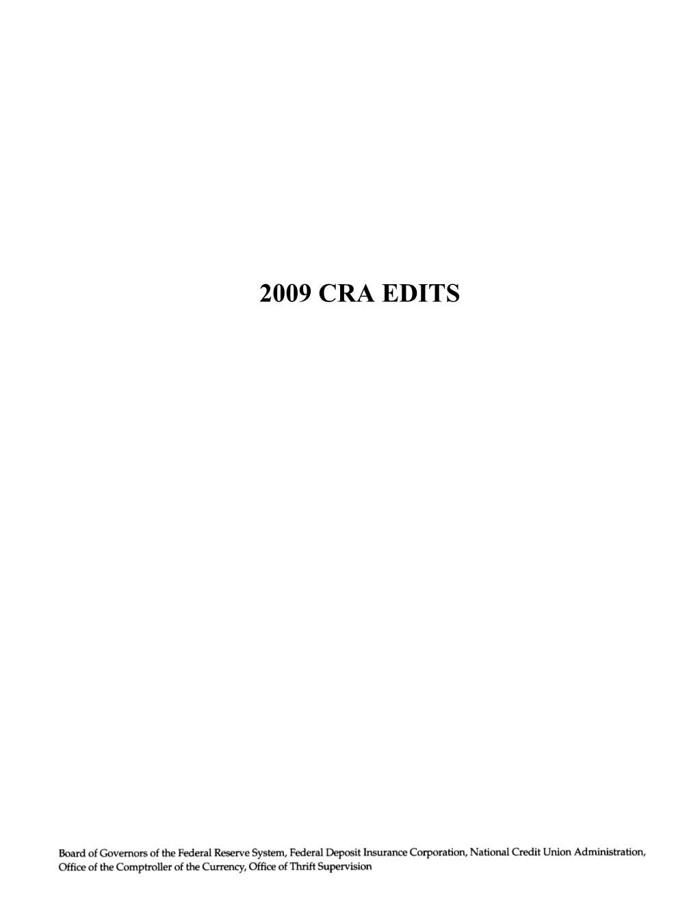 CRA Edits Are Divided Into Three Edit Types: Syntactical, Validity and Quality. Each Type