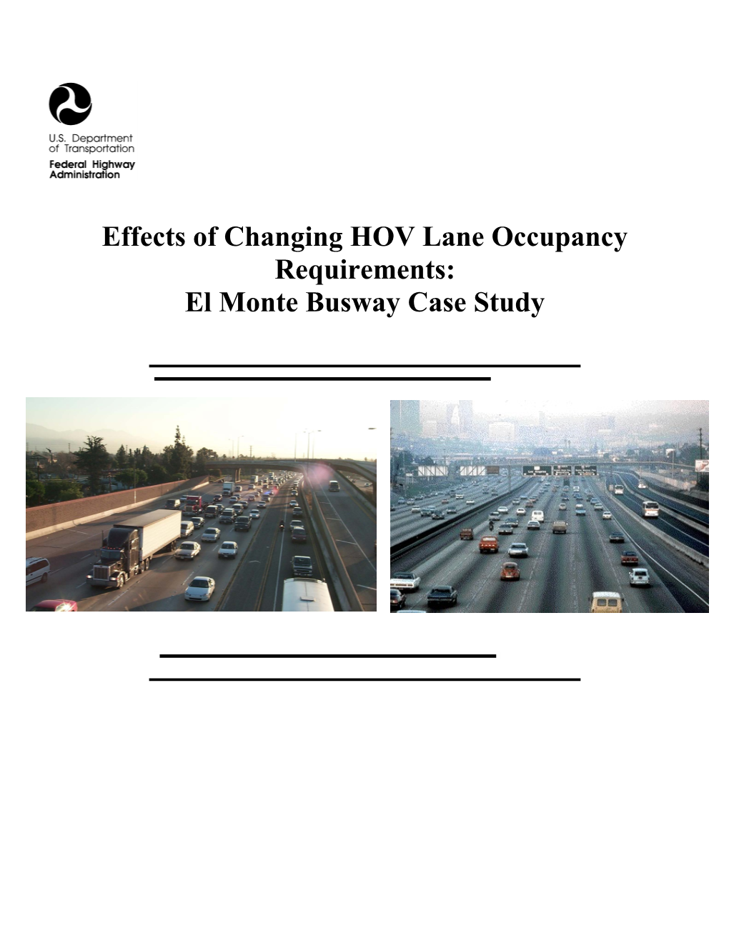Effects of Changing HOV Lane Occupancy Requirements