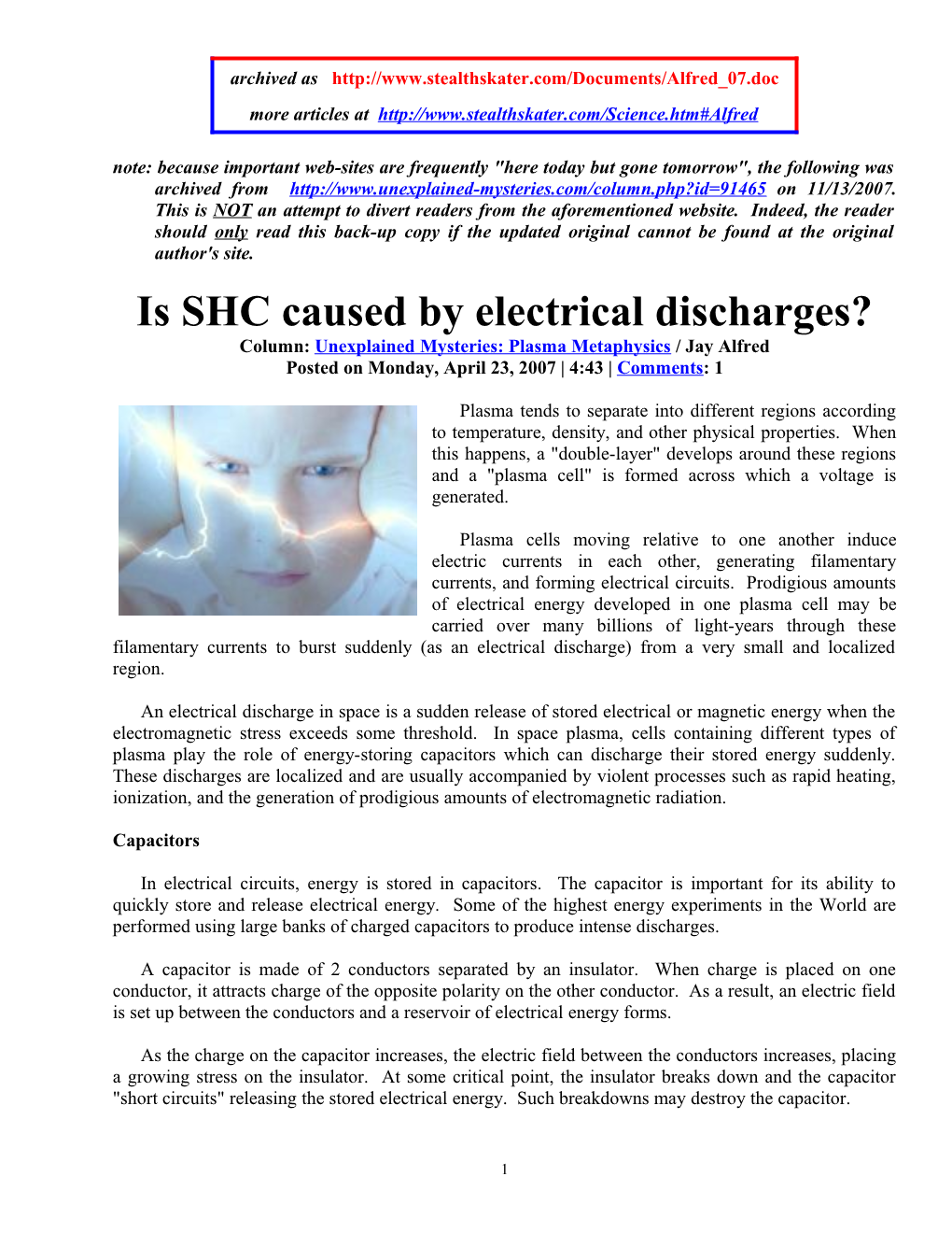 Is SHC Caused by Electrical Discharges?