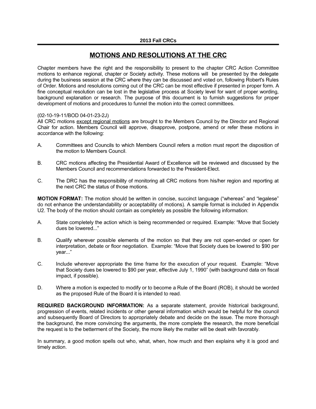 Motions and Resolutions at the Crc