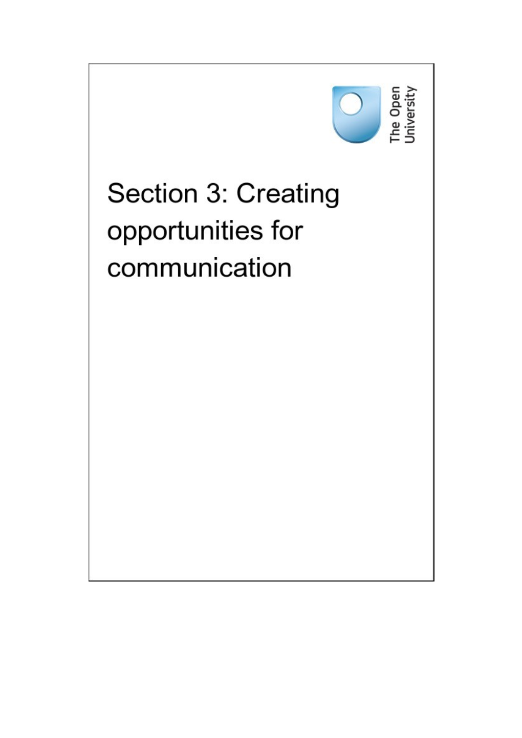 Section 3: Creating Opportunities for Communication