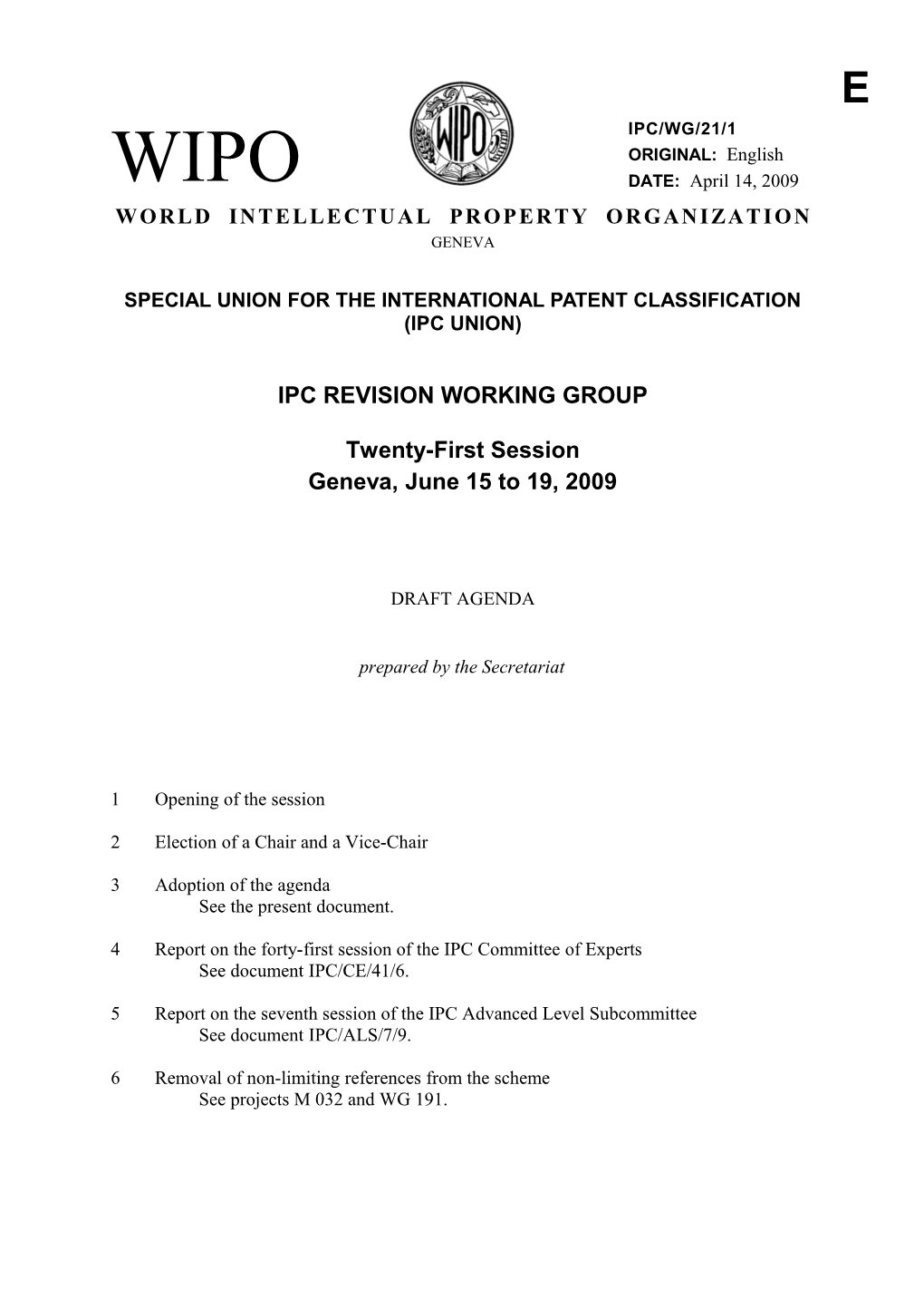 Document IPC/WG/21/1, Agenda, Twenty-First Session of the IPC Revision Working Group