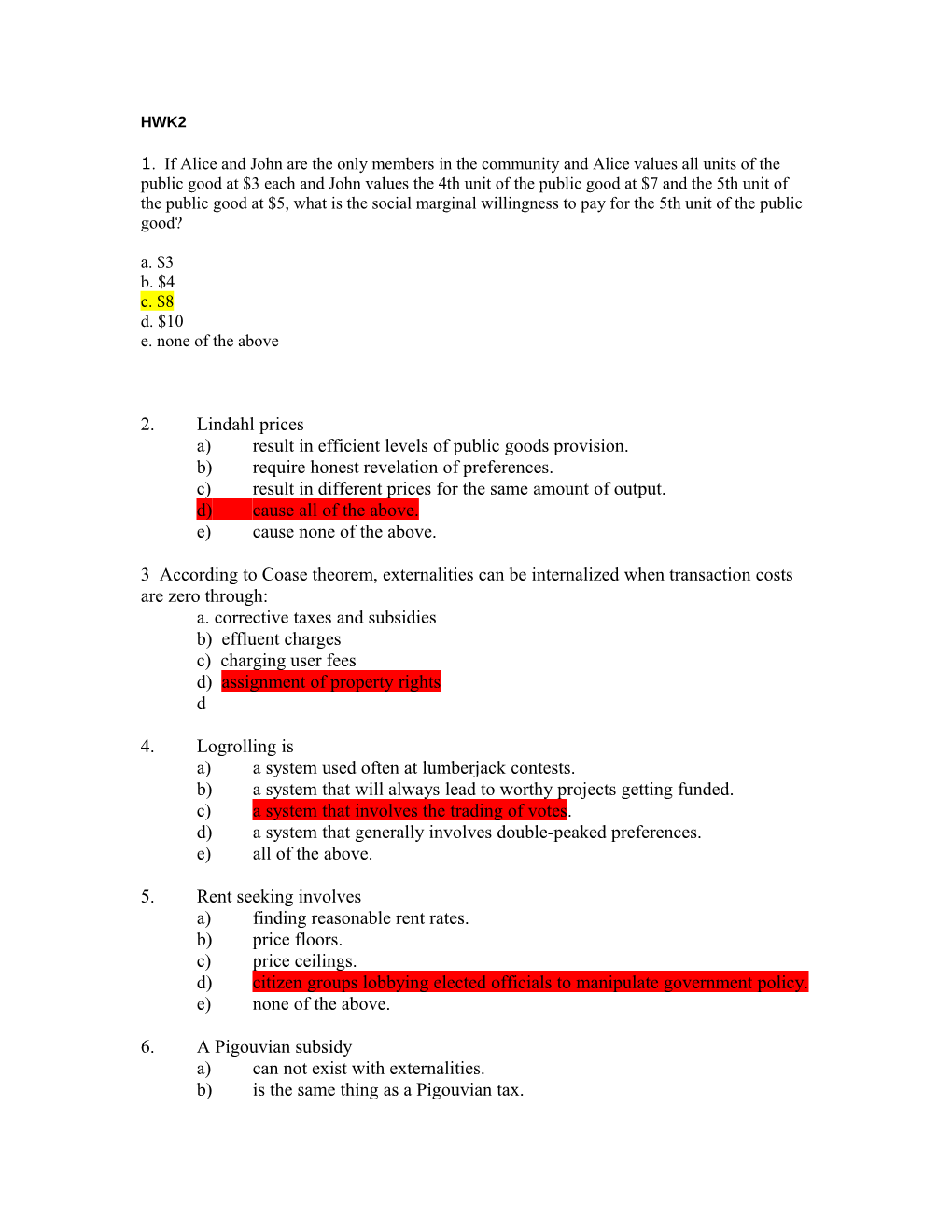 A) Result in Efficient Levels of Public Goods Provision s1