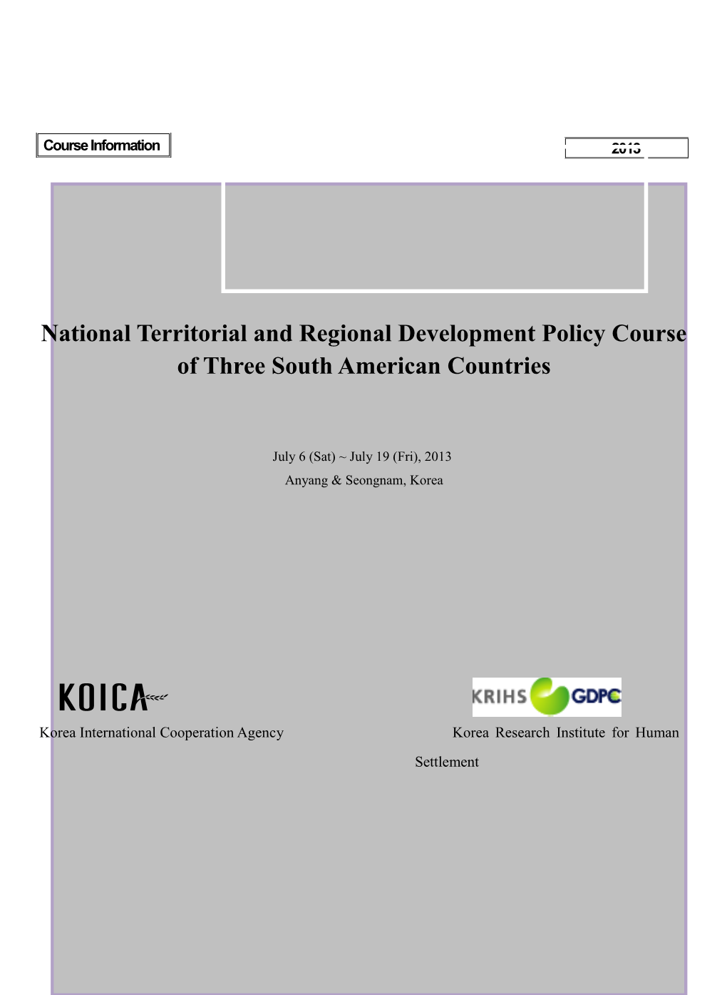 National Territorial and Regional Development Policy Course of Three South American Countries
