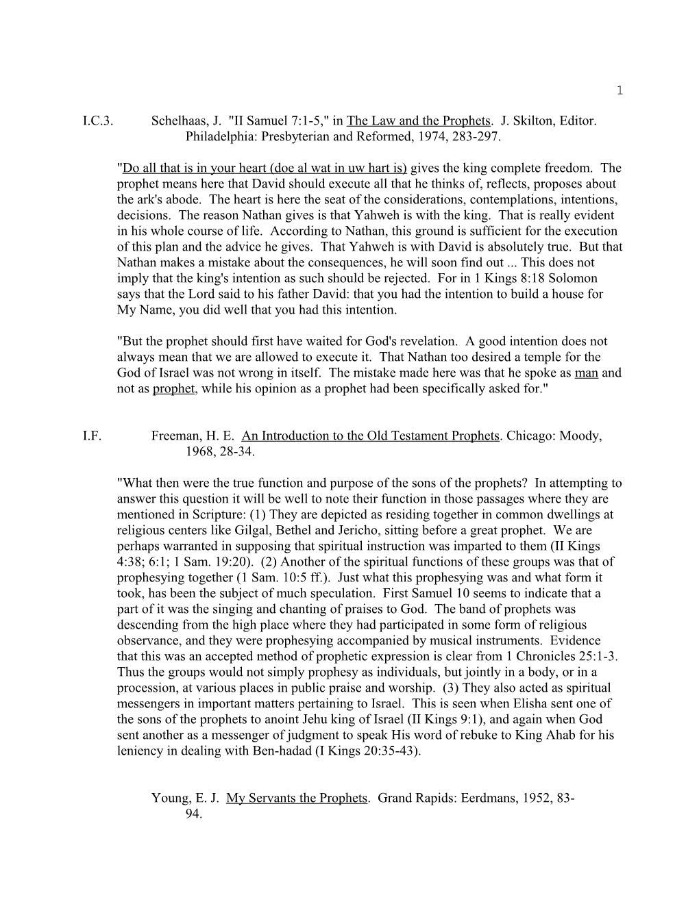 I.C.3. Schelhaas, J. II Samuel 7:1-5, in the Law and the Prophets. J. Skilton, Editor