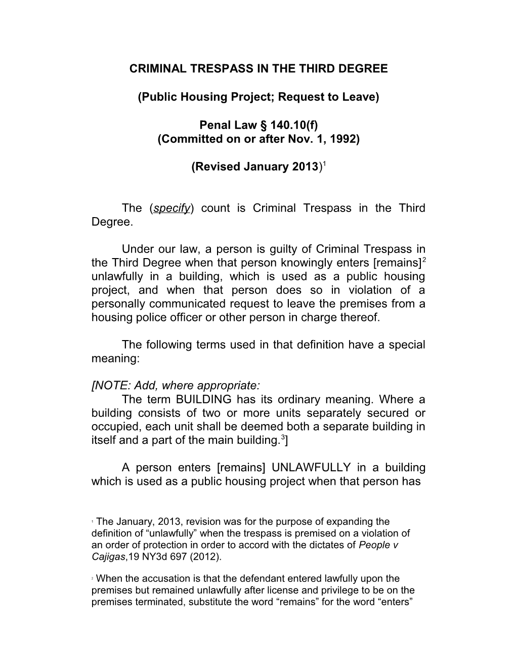 CRIMINAL TRESPASS in the THIRD DEGREE (Public Housing Project; Request to Leave) Penal