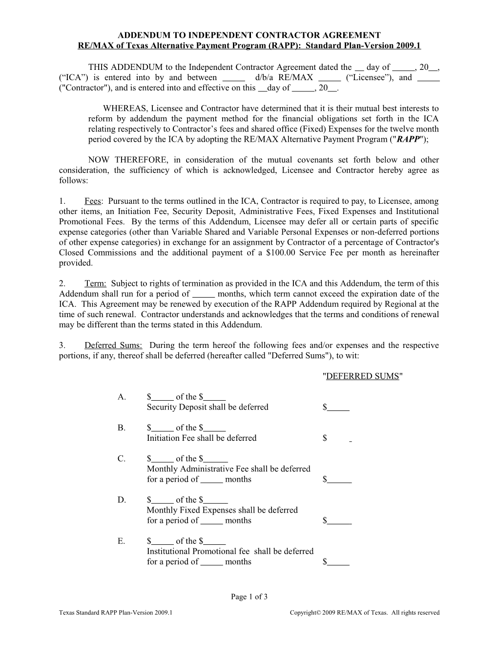THIS ADDENDUM to the Independent Contractor Agreement Dated the ______ Day of ______, 20___