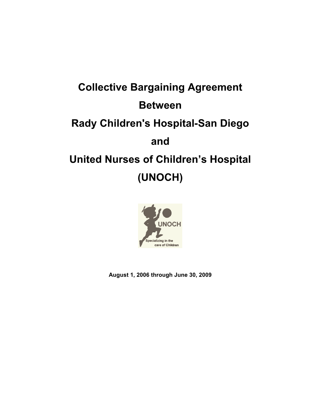 COLLECTIVE BARGAINING AGREEI 1ENT BETWEEN Cmldren's HOSPITAL and HEAL Rn CENTER and UNITED