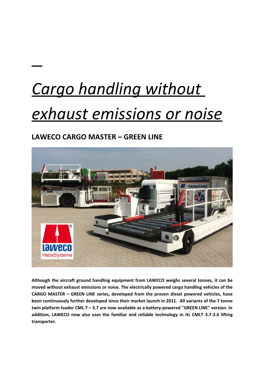 Cargo Handling Without Exhaust Emissions Or Noise