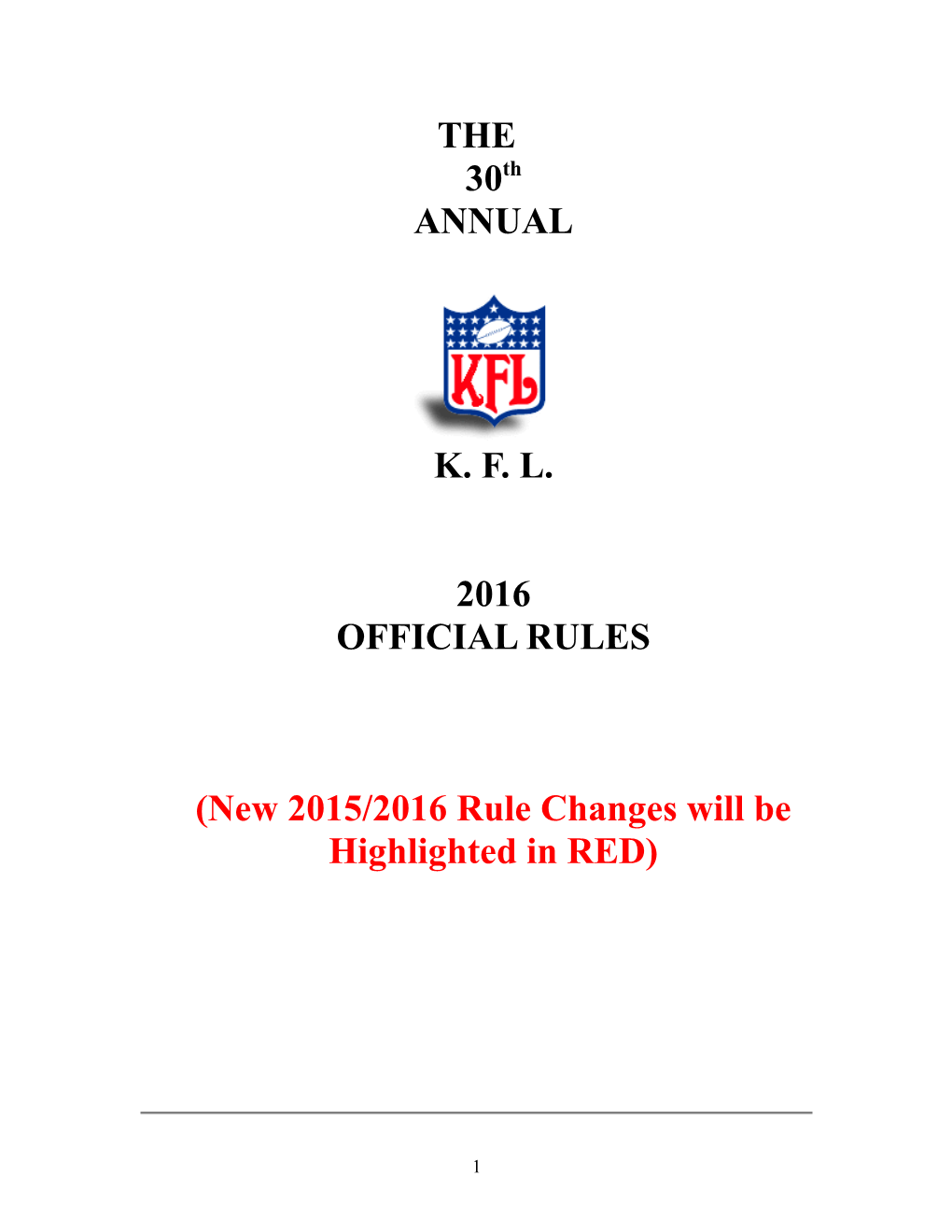 The30thannualk. F. L.2016OFFICIAL RULES(New 2015/2016 Rule Changes Will Be Highlighted in RED)